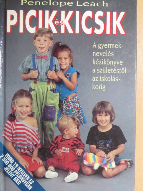 Penelope Leach - Picik és kicsik [antikvár]