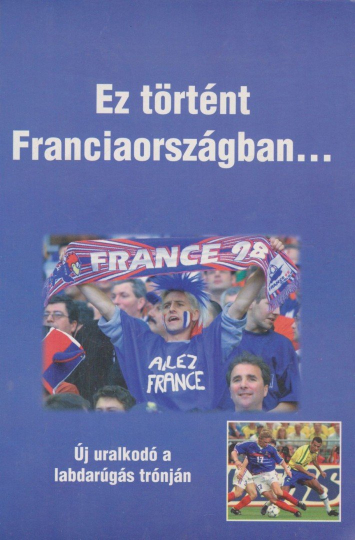 Bocsák Miklós - Ez történt Franciaországban... [antikvár]