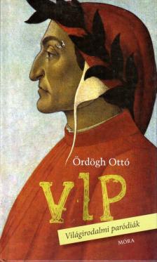 Ördögh Ottó - VIP - Világirodalmi paródiák [antikvár]