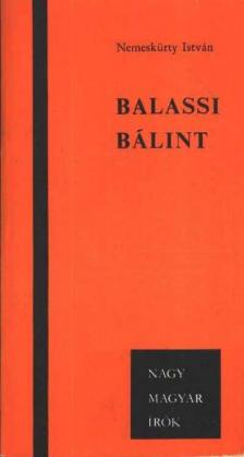 NEMESKÜRTY ISTVÁN - Balassi Bálint [antikvár]