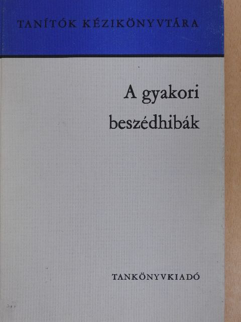 Montágh Imre - A gyakori beszédhibák [antikvár]