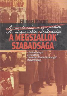 Földesi Margit - A megszállók szabadsága (dedikált) [antikvár]