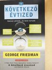 George Friedman - A következő évtized [antikvár]