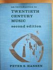Peter S. Hansen - An Introduction to Twentieth Century Music [antikvár]