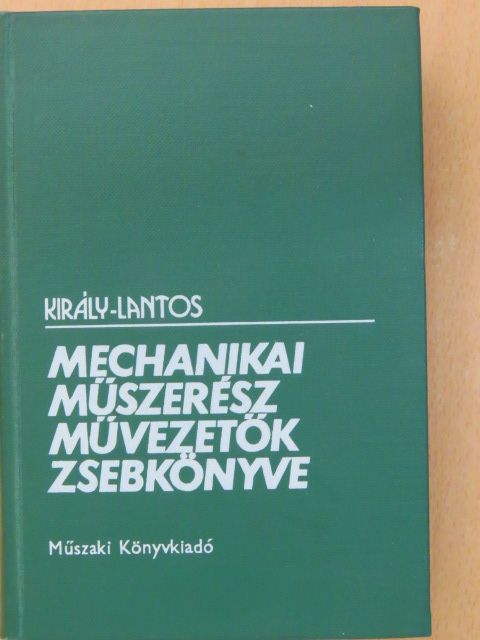 Király Ottó - Mechanikai műszerész művezetők zsebkönyve [antikvár]