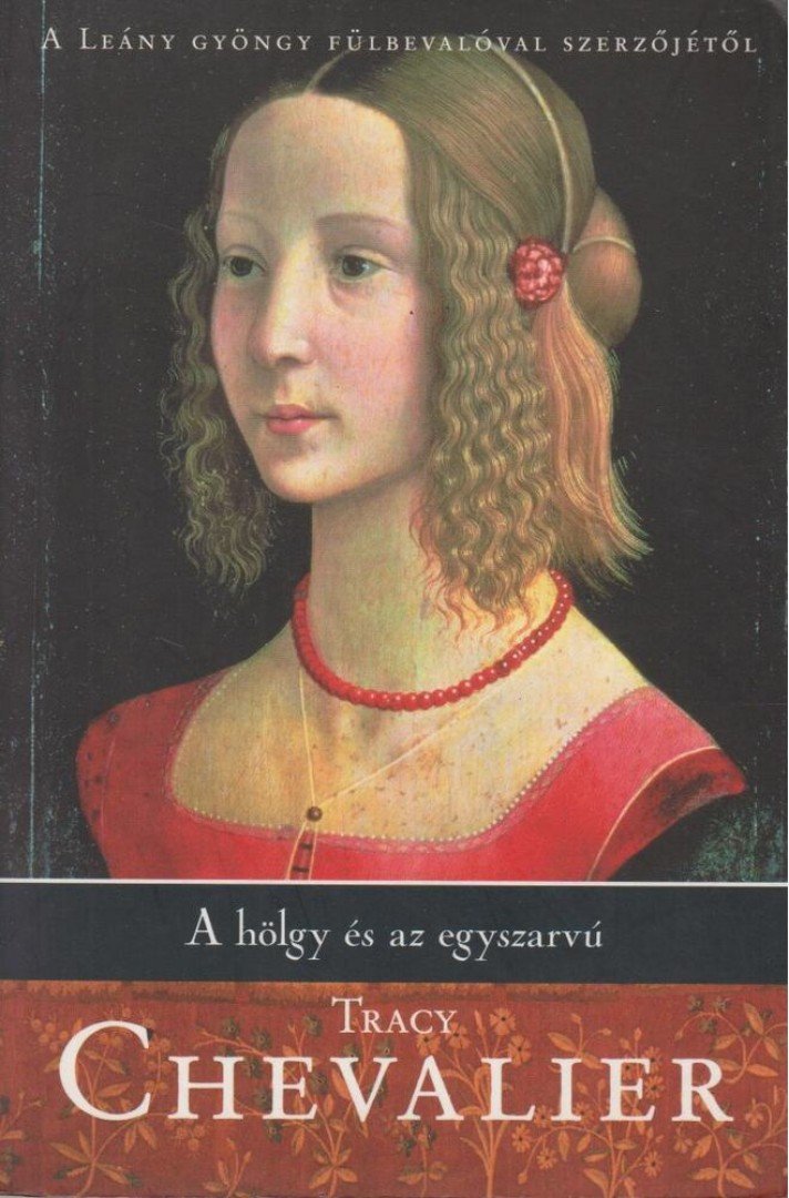 Tracy Chevalier - A hölgy és az egyszarvú [antikvár]
