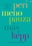 Mary Claire Haver - Perimenopauza másképp