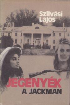 SZILVÁSI LAJOS - Jegenyék - A jackman [antikvár]