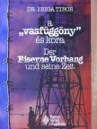 Dr. Zsiga Tibor - A "vasfüggöny" és kora [antikvár]