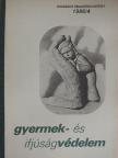Dr. Farkas Katalin - Gyermek- és ifjúságvédelem 1986/4. [antikvár]