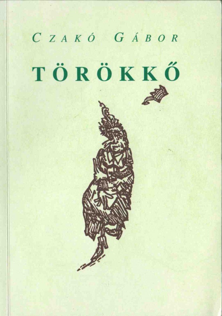 Czakó Gábor - Törökkő [antikvár]