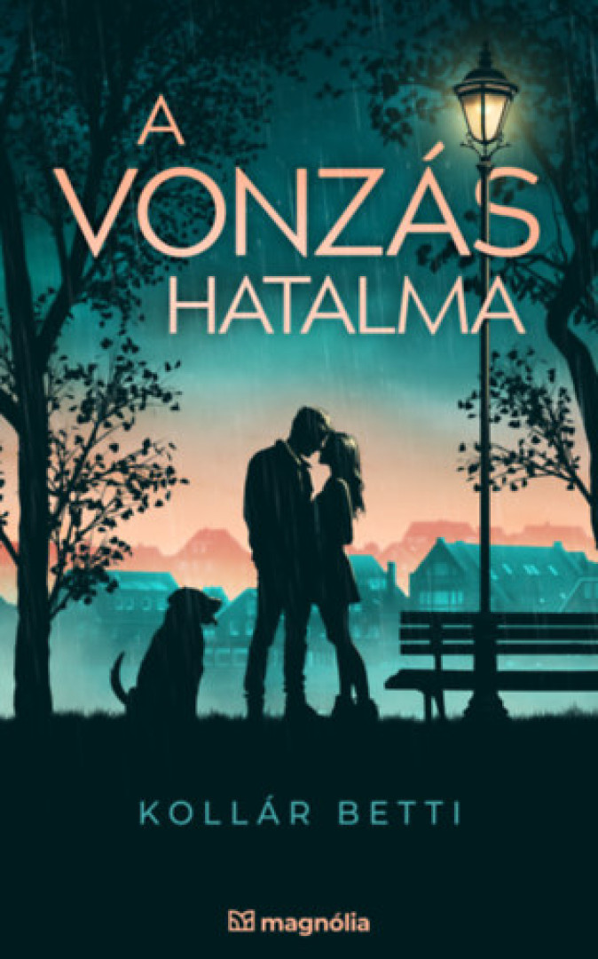 Kollár Betti - A vonzás hatalma [antikvár]