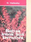 O. Hallesby - Hogyan lettem hívő keresztyén [antikvár]