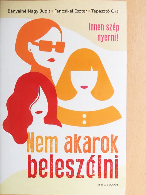 Bányainé Nagy Judit - Nem akarok beleszólni [antikvár]