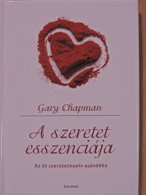 Gary Chapman - A szeretet esszenciája [antikvár]