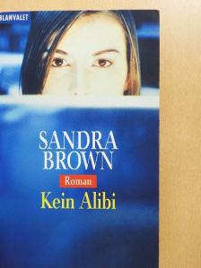 Sandra Brown - Kein Alibi [antikvár]