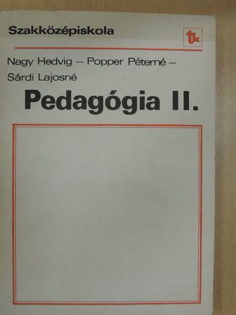 Nagy Hedvig - Pedagógia II. [antikvár]