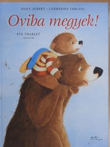 Catherine Leblanc - Oviba megyek! [antikvár]