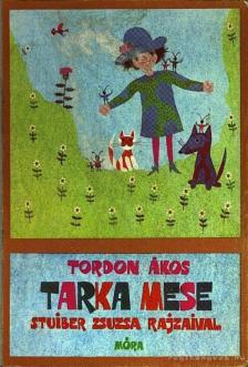 Tordon Ákos - Tarka mese [antikvár]