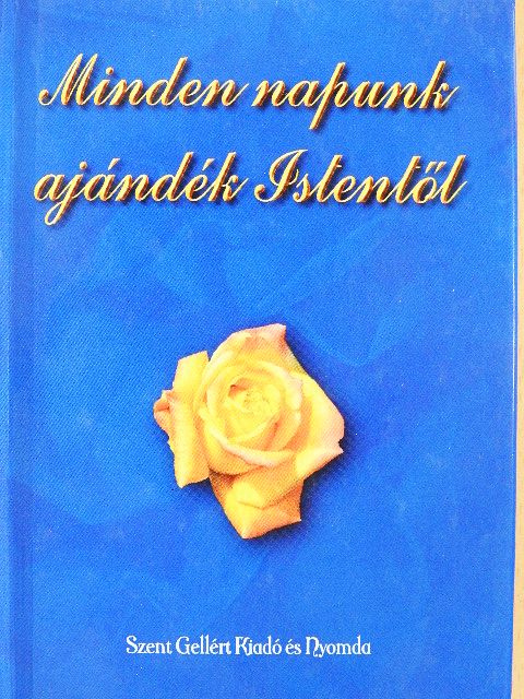 Minden napunk ajándék Istentől [antikvár]