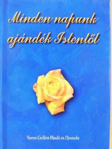 Minden napunk ajándék Istentől [antikvár]
