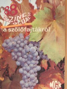 Dr. Csepregi Pál - 88 színes oldal a szőlőfajtákról [antikvár]