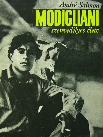 André Salmon - Modigliani szenvedélyes élete [antikvár]