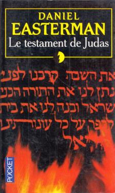 Daniel Easterman - Le testament de Judas [antikvár]