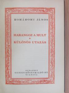 Komáromi János - Harangoz a mult/Különös utazás [antikvár]