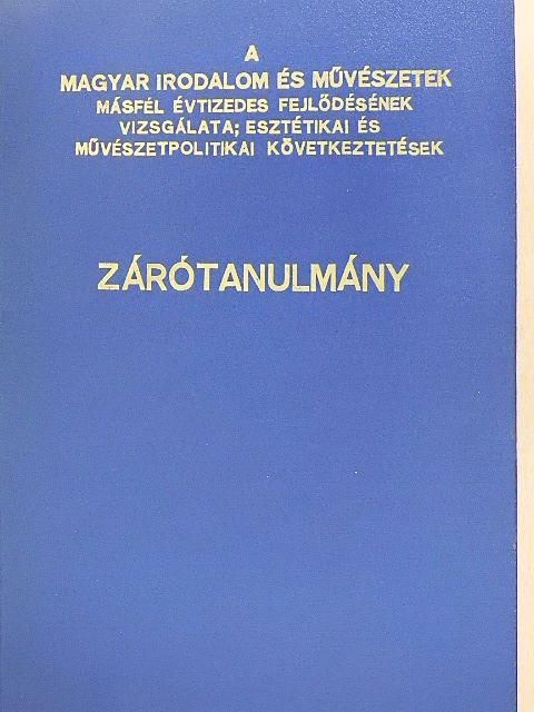 B. Nagy László - A magyar irodalom és művészetek másfél évtizedes fejlődésének vizsgálata [antikvár]