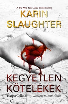 Karin Slaughter - Kegyetlen kötelékek (Will Trent-thriller 8.) [eKönyv: epub, mobi]