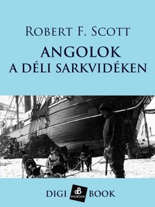 Scott, Robert F. - Angolok a déli sarkvidéken [eKönyv: epub, mobi]
