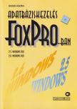 ADATBÁZISKEZELÉS FOXPRO-BAN 2.5 WINDOWS/DOS, 2.6 WINDOWS/DOS