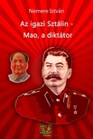 Nemere István - Az igazi Sztálin - Mao, a diktátor [eKönyv: epub, mobi]