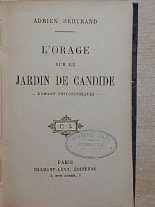 Adrien Bertrand - L'orage sur le Jardin de Candide [antikvár]