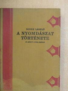 Novák László - A nyomdászat története IV. [antikvár]