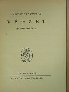 Friedebert Tuglas - Végzet [antikvár]