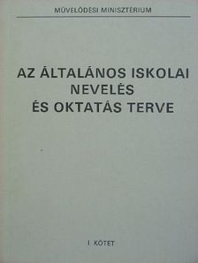 Az általános iskolai nevelés és oktatás terve I. [antikvár]