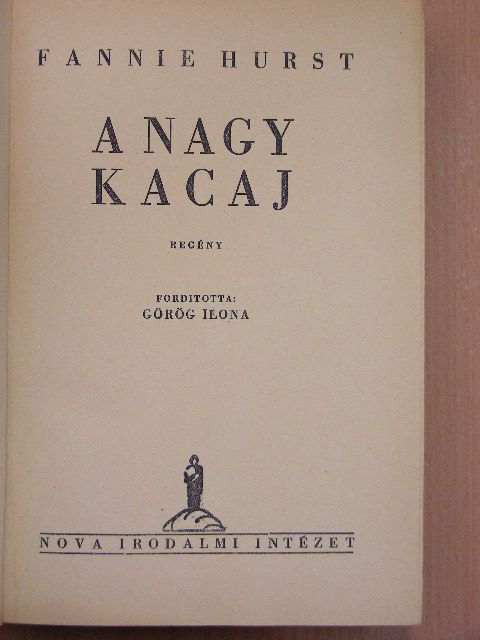 Fannie Hurst - A nagy kacaj [antikvár]