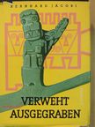 Bernhard Jacobi - Verweht ausgegraben [antikvár]