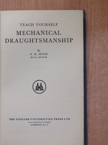 S. M. Hood - Mechanical Draughtsmanship [antikvár]