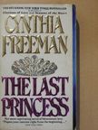 Cynthia Freeman - The Last Princess [antikvár]