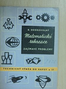 Bohumil Dobrovolny - Matematické Rekreace [antikvár]