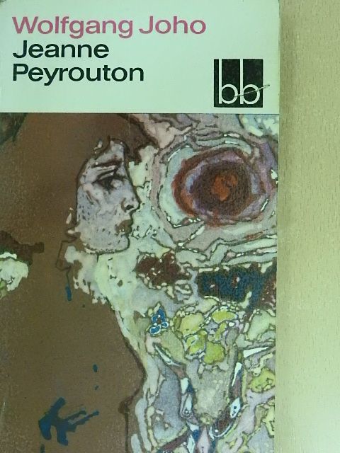 Wolfgang Joho - Jeanne Peyrouton [antikvár]