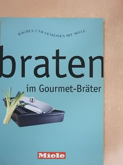 Braten im Gourmet-Bräter [antikvár]