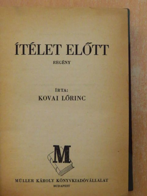Kovai Lőrinc - Ítélet előtt [antikvár]