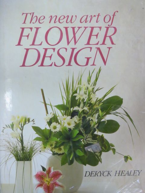 Deryck Healey - The new art of flower design [antikvár]