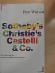 Peter Watson - Sotheby's, Christie's, Castelli & Co. [antikvár]