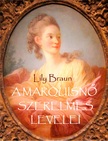 Lily Braun - A marquisnő szerelmes levelei [eKönyv: epub, mobi]