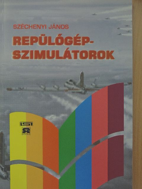 Széchenyi János - Repülőgép-szimulátorok [antikvár]